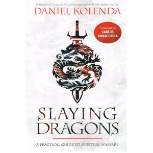 2nd Hand - Slaying Dragons: A Practical Guide To Spiritual Warfare By Daniel Kolenda